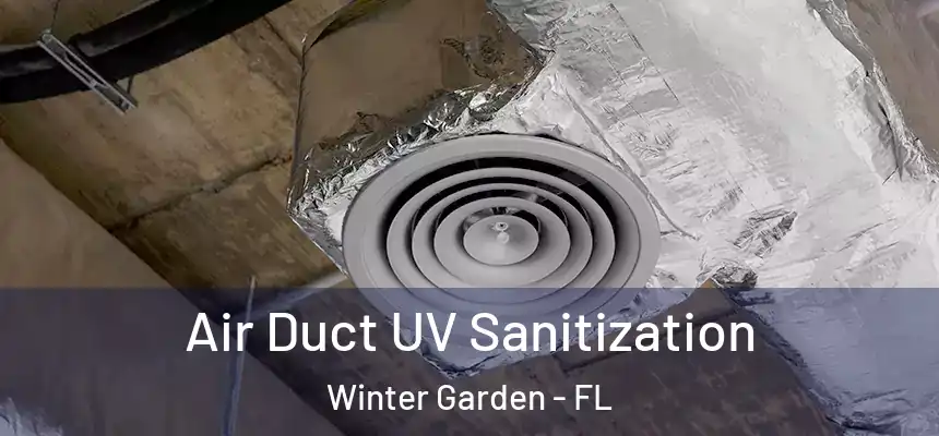  Air Duct UV Sanitization Winter Garden - FL